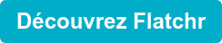 Découvrez Flatchr