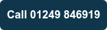 Call 01249 846919