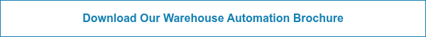 Download Our Warehouse Automation Brochure