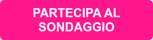 PARTECIPA AL SONDAGGIO