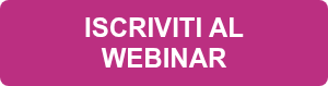 ISCRIVITI AL WEBINAR