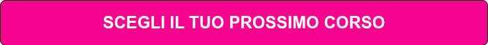 SCEGLI IL TUO PROSSIMO CORSO