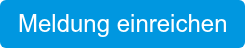 Meldung einreichen