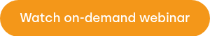 <p>Watch on-demand webinar</p>