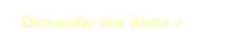 Demander une démo >