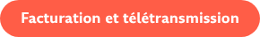 Facturation et télétransmissions
