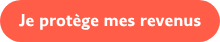 Je protège mes revenus
