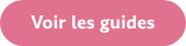 Voir les guides