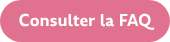 Consulter la FAQ