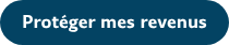 Protéger mes revenus