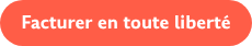 Facturer en toute liberté