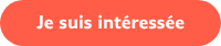 Je suis intéressée