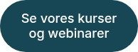 Se vores kurser og webinarer