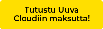 <p>Tutustu Uuva Cloudiin maksutta!</p>