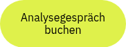 <p>Analysegespräch buchen</p>