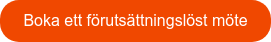 Boka ett förutsättningslöst möte