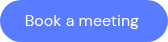 Book a meeting&nbsp;