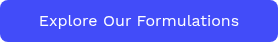 Explore Our Formulations