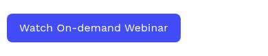 <p>Watch On-demand Webinar</p>