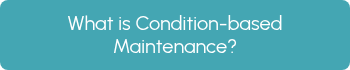 What is Condition-based Maintenance?