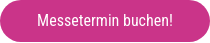 Messetermin buchen!