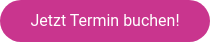 Jetzt Termin buchen!