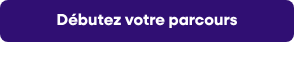 <p>Débutez votre parcours</p>