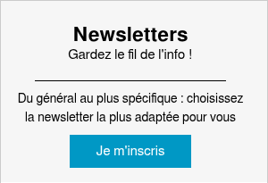 Newsletters Gardez le fil de l'info !