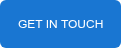 GET IN TOUCH