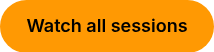 Watch all sessions
