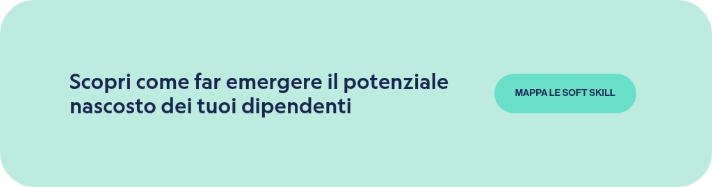 Scopri come far emergere il potenziale nascosto dei tuoi dipendenti