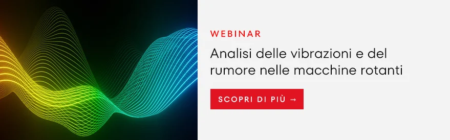 CTA-webinar-analisi-vibrazioni-rumore-macchine-rotanti