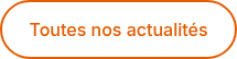 Toutes nos actualit&eacute;s