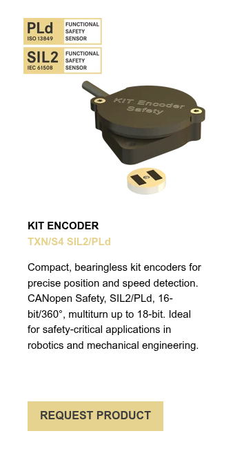 KIT ENCODER TXN/S4 SIL2/PLd   Compact, bearingless kit encoders for precise position and speed detection. CANopen Safety, SIL2/PLd, 16-bit/360°, multiturn up to 18-bit. Ideal for safety-critical applications in robotics and mechanical engineering.                                                                                                        