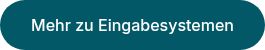 Mehr zu Eingabesystemen