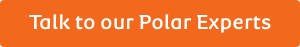 Talk to our Polar Experts