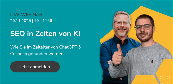 LIVE-WEBINAR 20.11.2025 | 10 - 11 Uhr SEO in Zeiten von KI Wie Sie im Zeitalter von ChatGPT & Co. noch gefunden werden.  