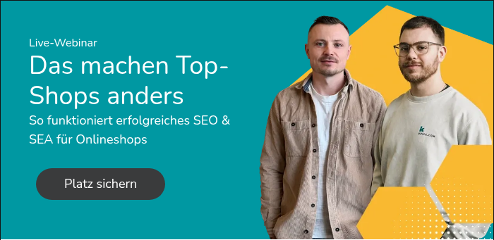 Live-Webinar Das machen Top-Shops anders So funktioniert erfolgreiches SEO & SEA für Onlineshops
