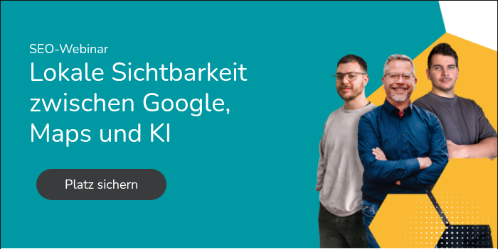 SEO-Webinar Lokale Sichtbarkeit zwischen Google, Maps und KI &nbsp;
