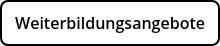 Weiterbildungsangebote