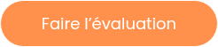 Faire l’évaluation