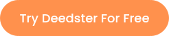 Try Deedster For Free