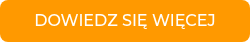 DOWIEDZ SIĘ WIĘCEJ