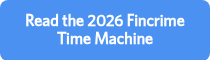 <p data-start="4456" data-end="4514"><strong data-start="4475" data-end="4514">Read the 2026 Fincrime Time Machine</strong></p>