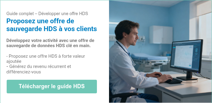 Guide complet &ndash; D&eacute;velopper une offre HDS Proposez une offre de sauvegarde&nbsp;HDS &agrave; vos clients &nbsp; D&eacute;veloppez votre activit&eacute; avec une offre de sauvegarde de donn&eacute;es HDS cl&eacute; en main. &nbsp; - Proposez une offre HDS &agrave; forte valeur ajout&eacute;e - G&eacute;n&eacute;rez du revenu r&eacute;current et diff&eacute;renciez-vous &nbsp;