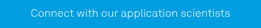 Connect with our application scientists