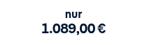 <p>nur</p>
<p style="font-weight: bold;"><span style="font-size: 20px;">1.089,00 €</span></p>
