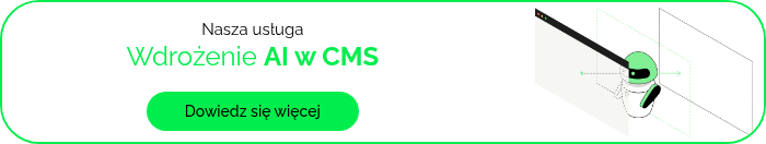 Nasza usługa Wdrożenie AI w CMS &nbsp;