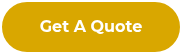 <p style="font-weight: bold;">Get A Quote</p>