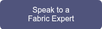 Speak to a <br>Fabric Expert